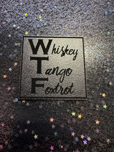 Whiskey Tango Fox - Hat Patch